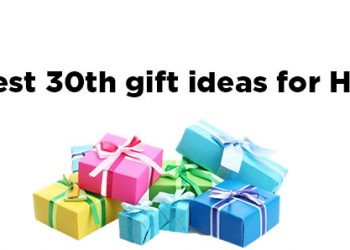 30th birthday gift ideas for her