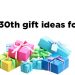 30th birthday gift ideas for her