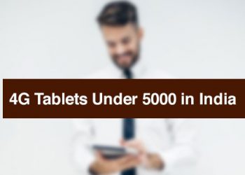 Best 4G Tablets Under 5000 in India 2021
