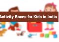 Activity Boxes for Kids in India