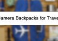 Camera Backpacks for Travel