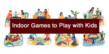 List of Top 10 Indoor Games to Play with Kids