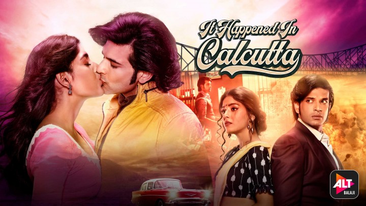 balaji web series - It happened in Calcutta