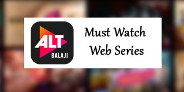 Top 20 Alt Balaji Must Watch Web Series