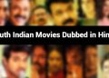 Top 25 Best South Indian Movies Dubbed in Hindi