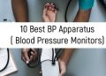 10 Best BP Apparatus ( Blood Pressure Monitors) in India