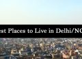 Best Places to Live in Delhi/NCR