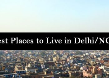 Best Places to Live in Delhi/NCR