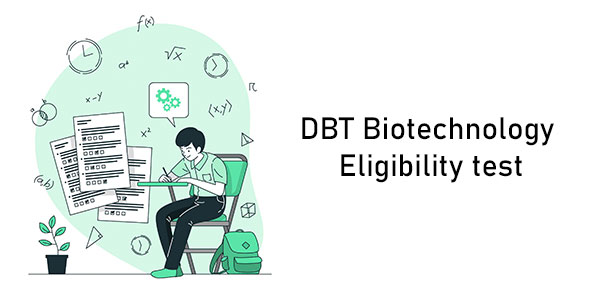 phd entrance exam - DBT Biotechnology Eligibility test
