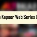 Ekta Kapoor Web Series List - All Shows from Ekta Kapoor