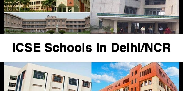 List of Top 10 ICSE Schools in Delhi/NCR