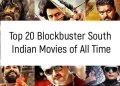 Top 20 Blockbuster South Indian Movies of All Time