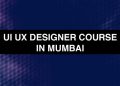 Top UI UX Designer Course in Mumbai with Fee Details
