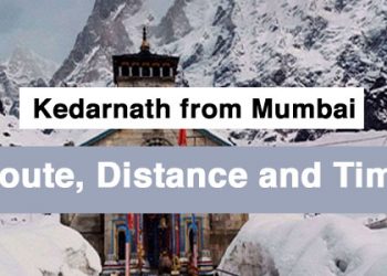 How to reach Kedarnath from Mumbai - Route, Distance and Time