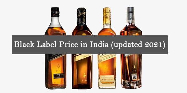 Black Label Price in India (updated 2021)