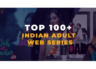 Top Indian Adult Web Series to Binge Watch
