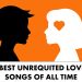20 Best songs for Unrequited love
