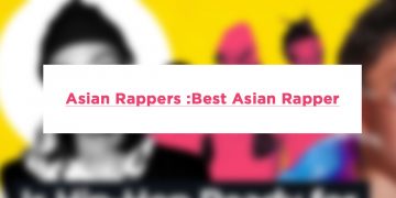 Top Asian Rappers :Best Asian Rapper List 2021