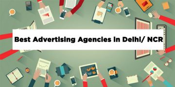 8 of the Best Advertising Agencies in Delhi/ NCR