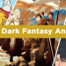 15 Best Dark Fantasy Anime which are a Must Watch!
