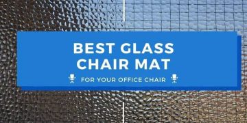 Best Glass Chair Mats for your Home Office