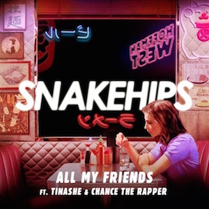 All My Friends - Snake Hips