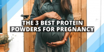 10 Best Protein Powder for Pregnant Women | Pregnancy-Safe Protein