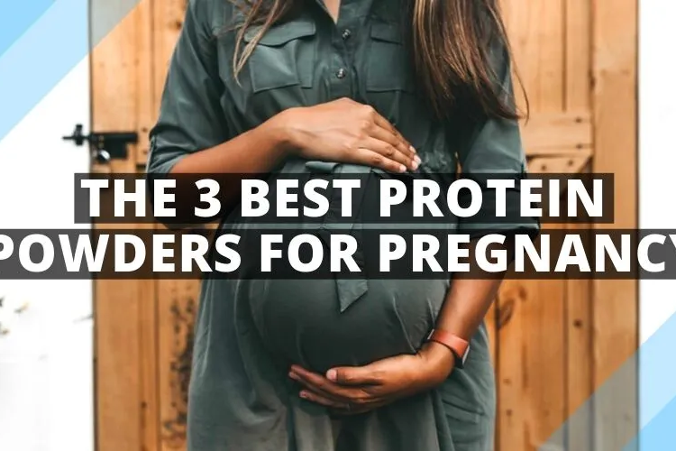 10 Best Protein Powder for Pregnant Women | Pregnancy-Safe Protein