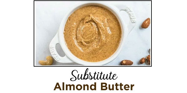 Best Almond Butter Substitute