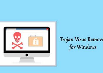 5 Best Trojan Virus Remover for Windows