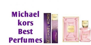 Best Michael Kors Perfume for Women in 2021