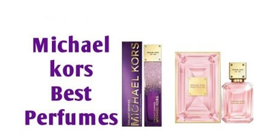 Best Michael Kors Perfume for Women in 2021