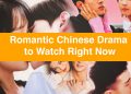 20 Best Romantic Chinese Drama to Watch Right Now!