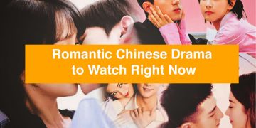 20 Best Romantic Chinese Drama to Watch Right Now!