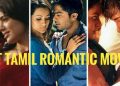 Best Tamil Romantic Movie List | For Your inner Romantic!