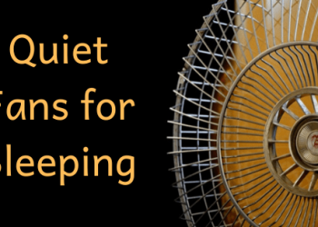 Best Quiet Fans to Stay Cool while Sleeping