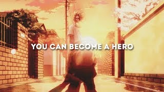 Anime OST - MHA [Original Soundtrack] – Kimi wa Hiro ni nareru (You Can Be A Hero)