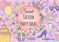 Mind Blowing Sweet 16 Party Ideas for an Unforgettable Birthday