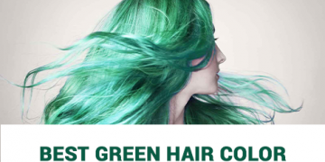 Best Green Hair Color | Semi-Permanent and Temporary Dyes for 2021