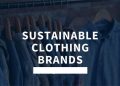 The Trendiest Styles in Men's Fashion + Sustainable and Ethic Brands