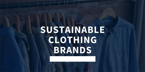 The Trendiest Styles in Men's Fashion + Sustainable and Ethic Brands