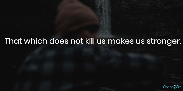 positive thinking quotes for Whatsapp DP- That which doesn’t kill us, only makes us stronger