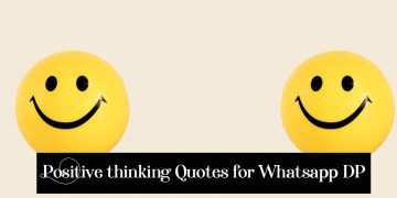 Top 20 Positive thinking Quotes for Whatsapp DP & Status