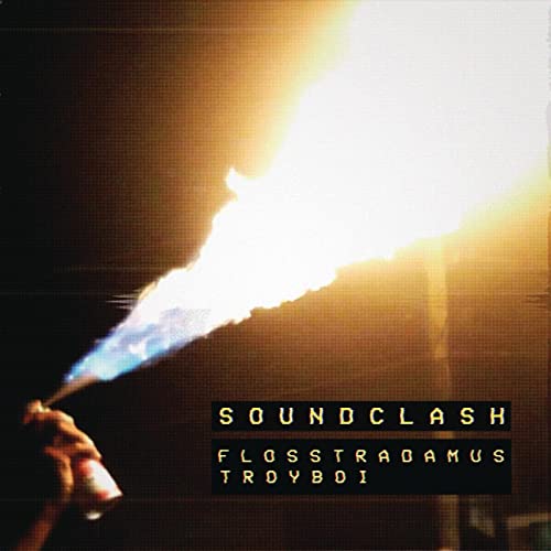 Soundclash by Flosstradamus and Troyboi 