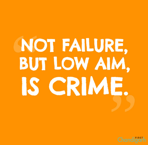 Not failure, but low aim is a crime