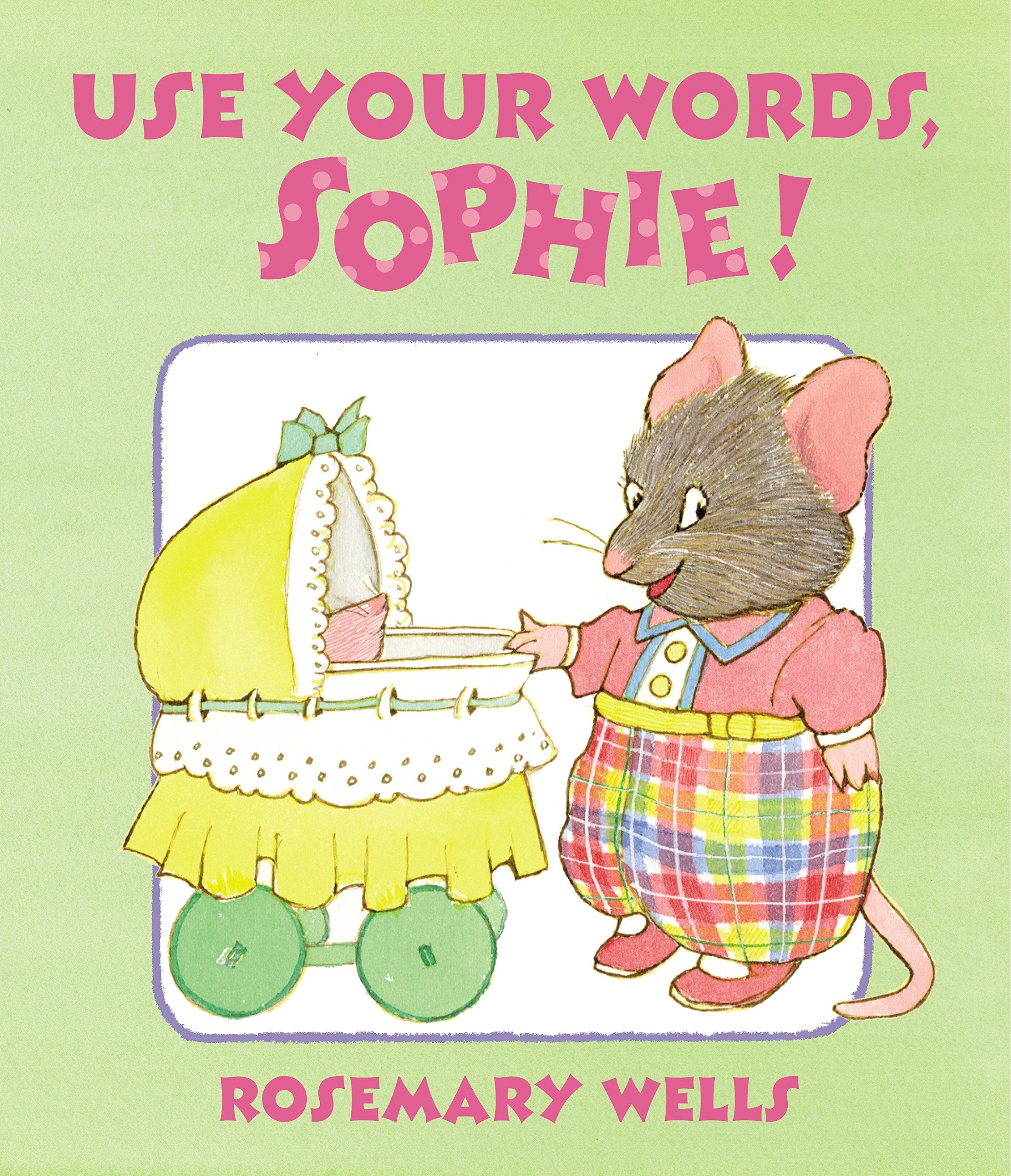 best books for two year olds - Use your words, Sophie