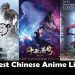 Top and Best Chinese Anime