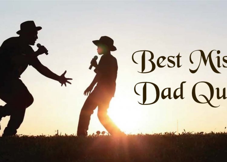 Best Missing dad Quotes
