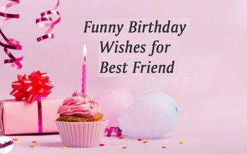 150+ Funny Birthday Wishes for Best Friend – New & Unique Ideas