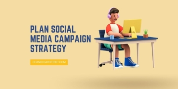 How to Effectively Plan Your Social Media Campaign’s Strategy?